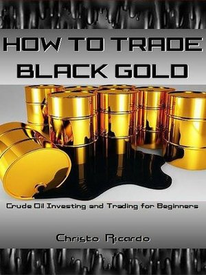cover image of How to Trade Black Gold